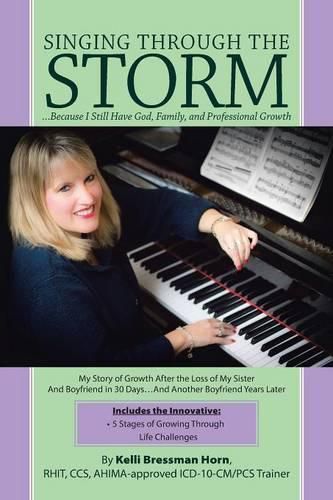 Cover image for Singing Through The Storm: ...Because I Still Have God, Family, and Professional Growth