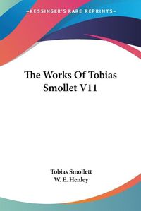 Cover image for The Works of Tobias Smollet V11