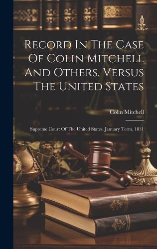 Cover image for Record In The Case Of Colin Mitchell And Others, Versus The United States