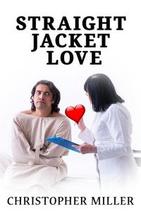 Cover image for Straight Jacket Love