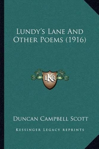 Lundy's Lane and Other Poems (1916)