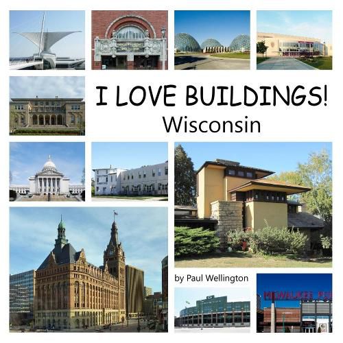 Cover image for I Love Buildings! Wisconsin