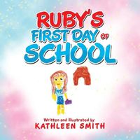 Cover image for Ruby's First Day of School