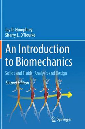 Cover image for An Introduction to Biomechanics: Solids and Fluids, Analysis and Design