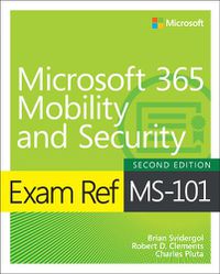 Cover image for Exam Ref MS-101 Microsoft 365 Mobility and Security