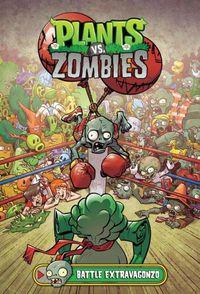 Cover image for Plants Vs. Zombies Volume 7: Battle Extravagonzo