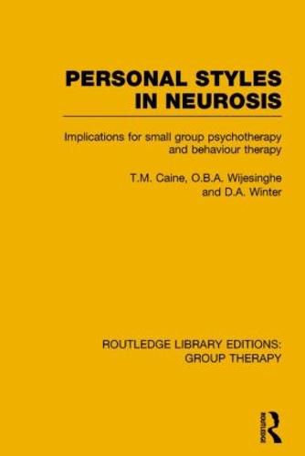 Cover image for Personal Styles in Neurosis: Implications for Small Group Psychotherapy and Behaviour Therapy