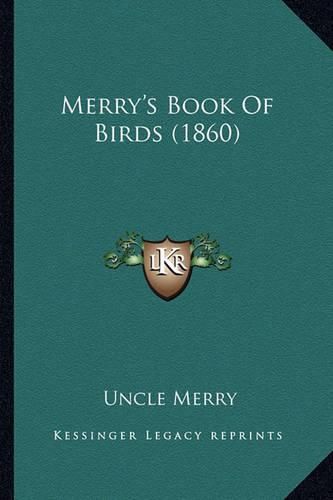 Cover image for Merry's Book of Birds (1860) Merry's Book of Birds (1860)