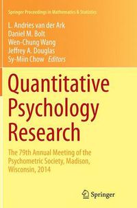 Cover image for Quantitative Psychology Research: The 79th Annual Meeting of the Psychometric Society, Madison, Wisconsin, 2014