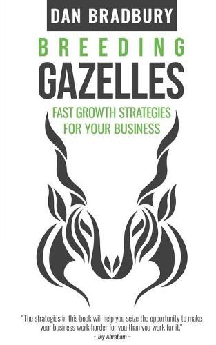 Cover image for Breeding Gazelles: Fast Growth Strategies for Your Business