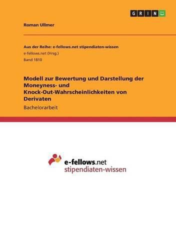 Cover image for Modell zur Bewertung und Darstellung der Moneyness- und Knock-Out-Wahrscheinlichkeiten von Derivaten