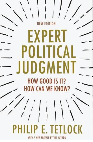 Cover image for Expert Political Judgment: How Good Is It? How Can We Know? - New Edition