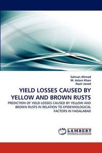 Cover image for Yield Losses Caused by Yellow and Brown Rusts