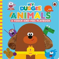 Cover image for Hey Duggee: Animals: A Touch-and-Feel Playbook