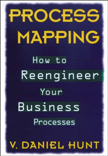 Cover image for Process Mapping: How to Reengineer Your Business Processes