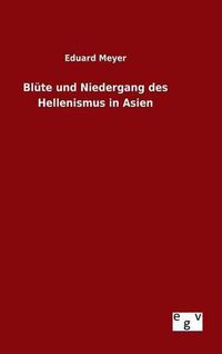 Cover image for Blute und Niedergang des Hellenismus in Asien