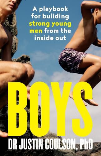 Cover image for Boys: A guide to raising boys to be confident, resilient and caring, from expert star on Channel 9's Parental Guidance