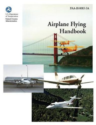 Cover image for Airplane Flying Handbook (FAA-H-8083-3a)