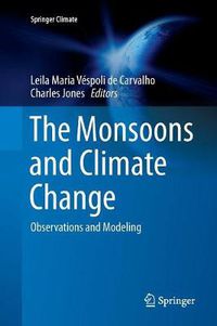 Cover image for The Monsoons and Climate Change: Observations and Modeling