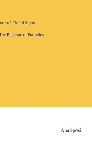 Cover image for The Bacchae of Euripides