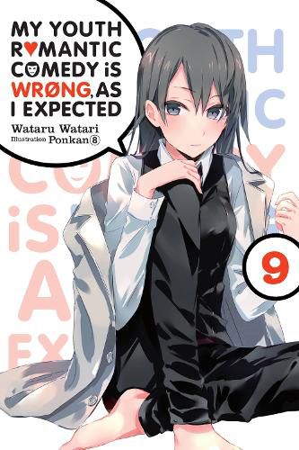 Cover image for My Youth Romantic Comedy is Wrong, As I Expected @ comic, Vol. 9 (light novel)