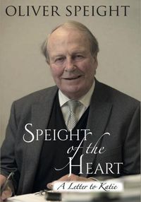 Cover image for Speight of the Heart: A Letter to Katie