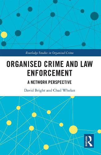 Cover image for Organised Crime and Law Enforcement: A Network Perspective