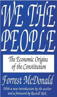 Cover image for We the People: The Economic Origins of the Constitution
