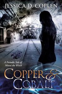 Cover image for Copper and Cobalt: A Periodic Tale of Minni the Witch