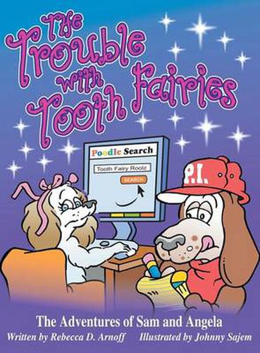 Cover image for The Trouble with Tooth Fairies: The Adventures of Sam and Angela