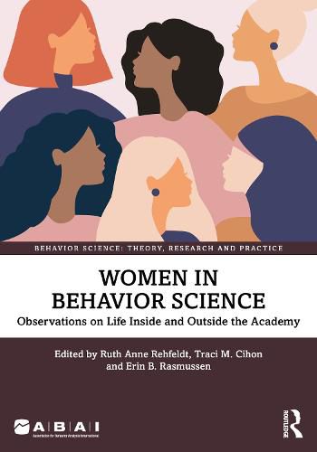 Cover image for Women in Behavior Science: Observations on Life Inside and Outside the Academy