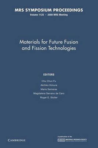 Cover image for Materials for Future Fusion and Fission Technologies: Volume 1125