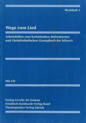 Evangelisch-Reformiertes Gesangbuch / Werkheft 2: Wege Zum Lied. Liedgestaltung Im Kirchenjahr