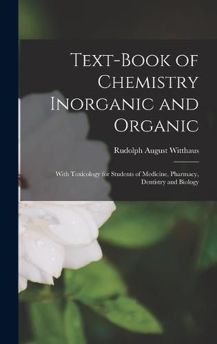 Cover image for Text-Book of Chemistry Inorganic and Organic