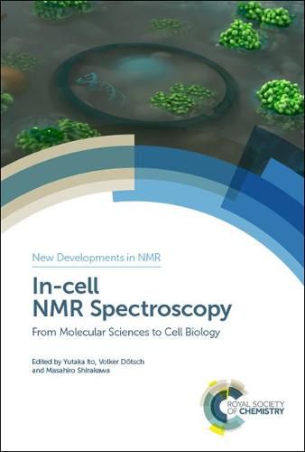 Cover image for In-cell NMR Spectroscopy: From Molecular Sciences to Cell Biology
