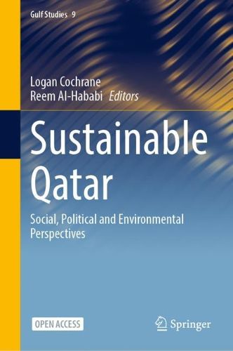 Cover image for Sustainable Qatar: Social, Political and Environmental Perspectives