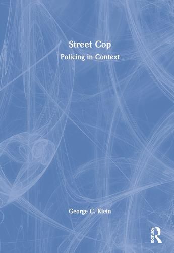 Cover image for Street Cop: Policing in Context