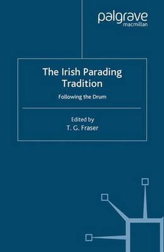 Cover image for The Irish Parading Tradition: Following the Drum