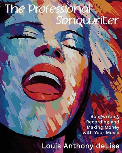 Cover image for The Professional Songwriter: Songwriting, Recording and Making Money with Your Music