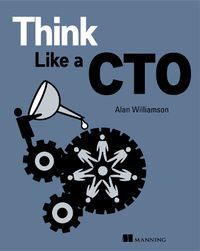 Cover image for Think Like a CTO