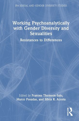 Cover image for Working Psychoanalytically with Gender Diversity and Sexualities