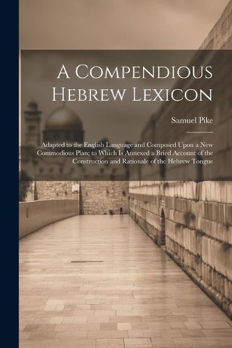 A Compendious Hebrew Lexicon