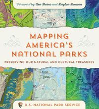 Cover image for Mapping America's National Parks: Preserving Our Natural and Cultural Treasures