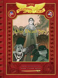 Cover image for One Dead Spy: A Revolutionary War Tale