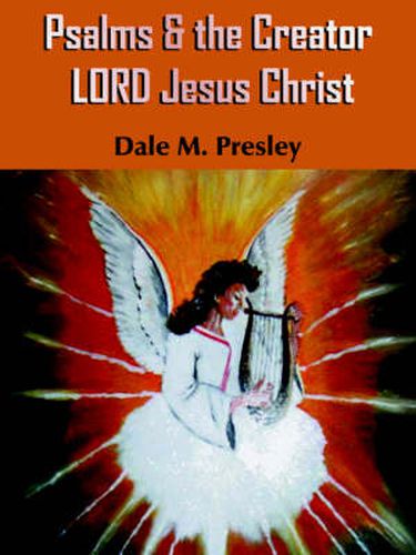 Cover image for Psalms & the Creator LORD Jesus Christ