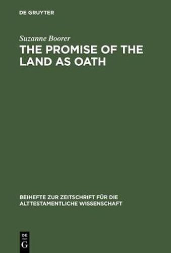 Cover image for The Promise of the Land as Oath: A Key to the Formation of the Pentateuch