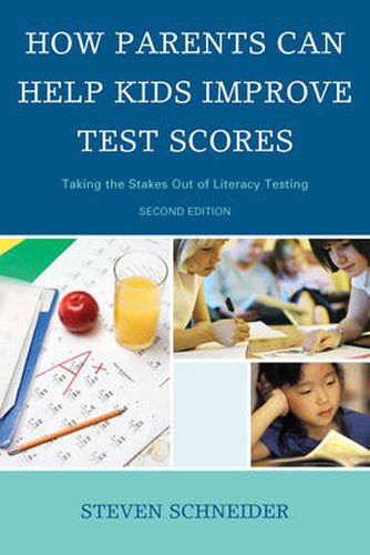 Cover image for How Parents Can Help Kids Improve Test Scores: Taking the Stakes Out of Literacy Testing