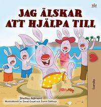 Cover image for I Love to Help (Swedish Children's Book)