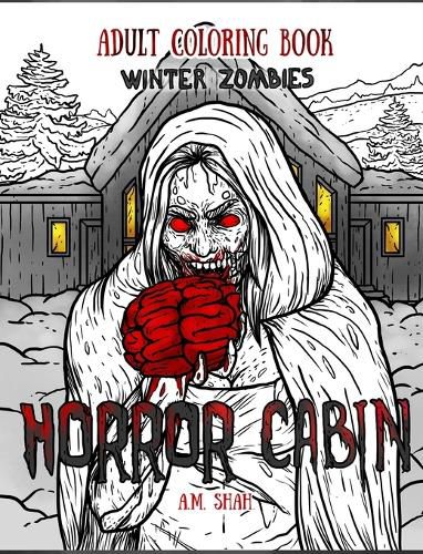 Cover image for Adult Coloring Book Horror Cabin: Winter Zombies