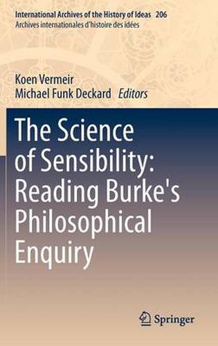 Cover image for The Science of Sensibility: Reading Burke's Philosophical Enquiry